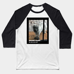 Digging Again? Baseball T-Shirt